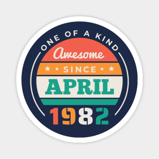 Retro Awesome Since April 1982 Birthday Vintage Bday 1982 Magnet